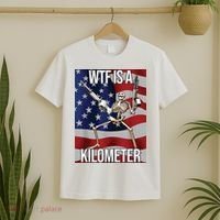 WTF Is A Kilometer T-Shirt thumb 2