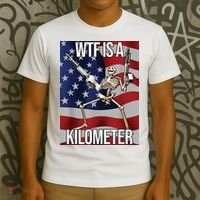 WTF Is A Kilometer T-Shirt thumb 3