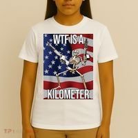 WTF Is A Kilometer T-Shirt thumb 4