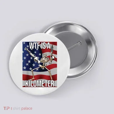 WTF Is A Kilometer Button