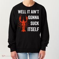 Well It AinT Gonna Suck Itself Crawfish Mardi Gras Gift Women's Sweatshirt thumb 0