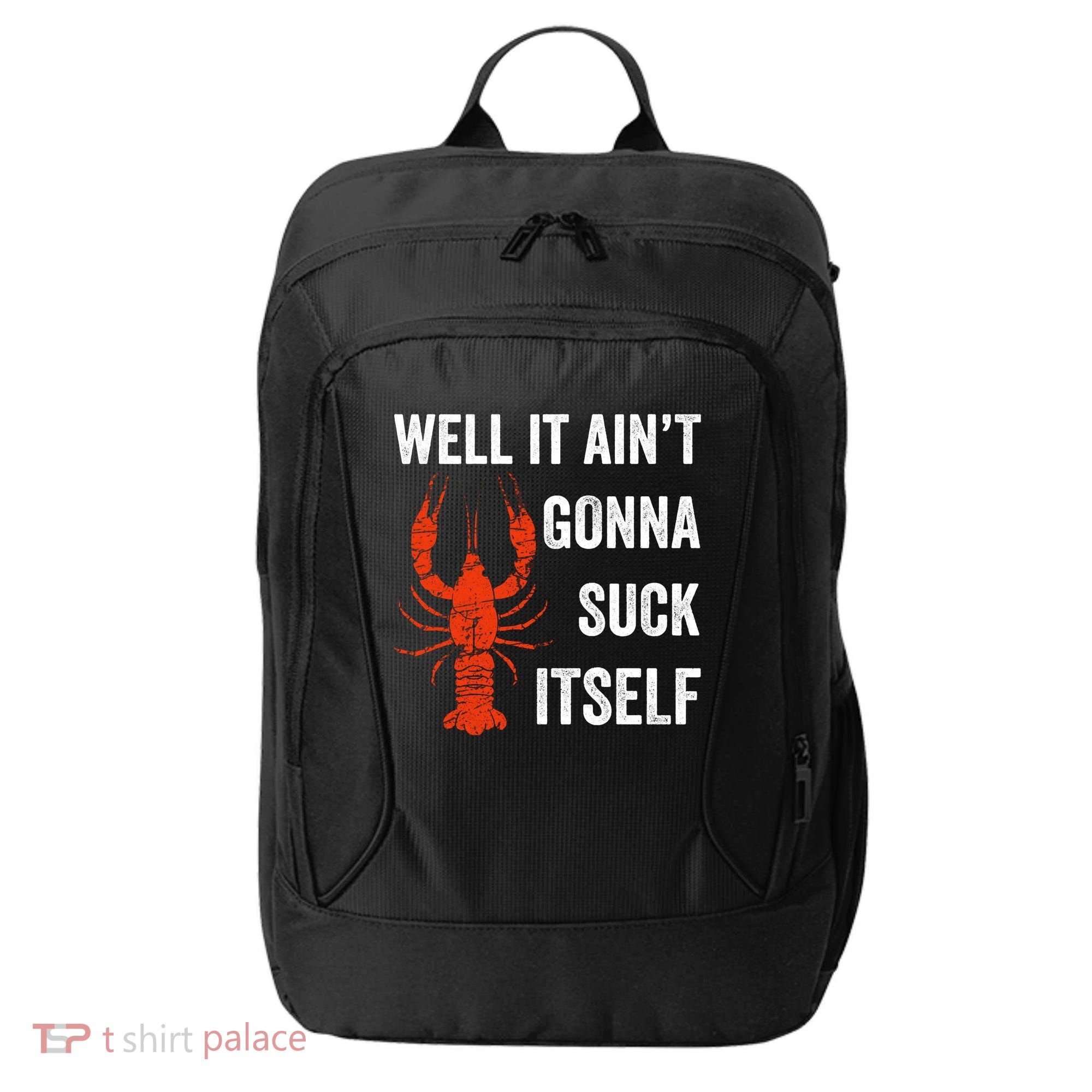 Well It AinT Gonna Suck Itself Crawfish Mardi Gras Gift City Backpack