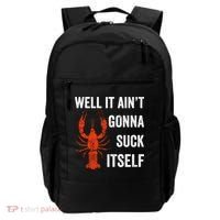 Well It AinT Gonna Suck Itself Crawfish Mardi Gras Gift Backpack thumb 0