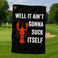 Well It AinT Gonna Suck Itself Crawfish Mardi Gras Gift Golf Towel thumb 1