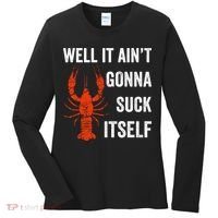 Well It AinT Gonna Suck Itself Crawfish Mardi Gras Gift Women's Long Sleeve Shirt thumb 0