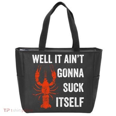 Well It AinT Gonna Suck Itself Crawfish Mardi Gras Gift Tote Bag