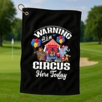Warning It'S A Circus Here Today Carnival Birthday Party Golf Towel thumb 1