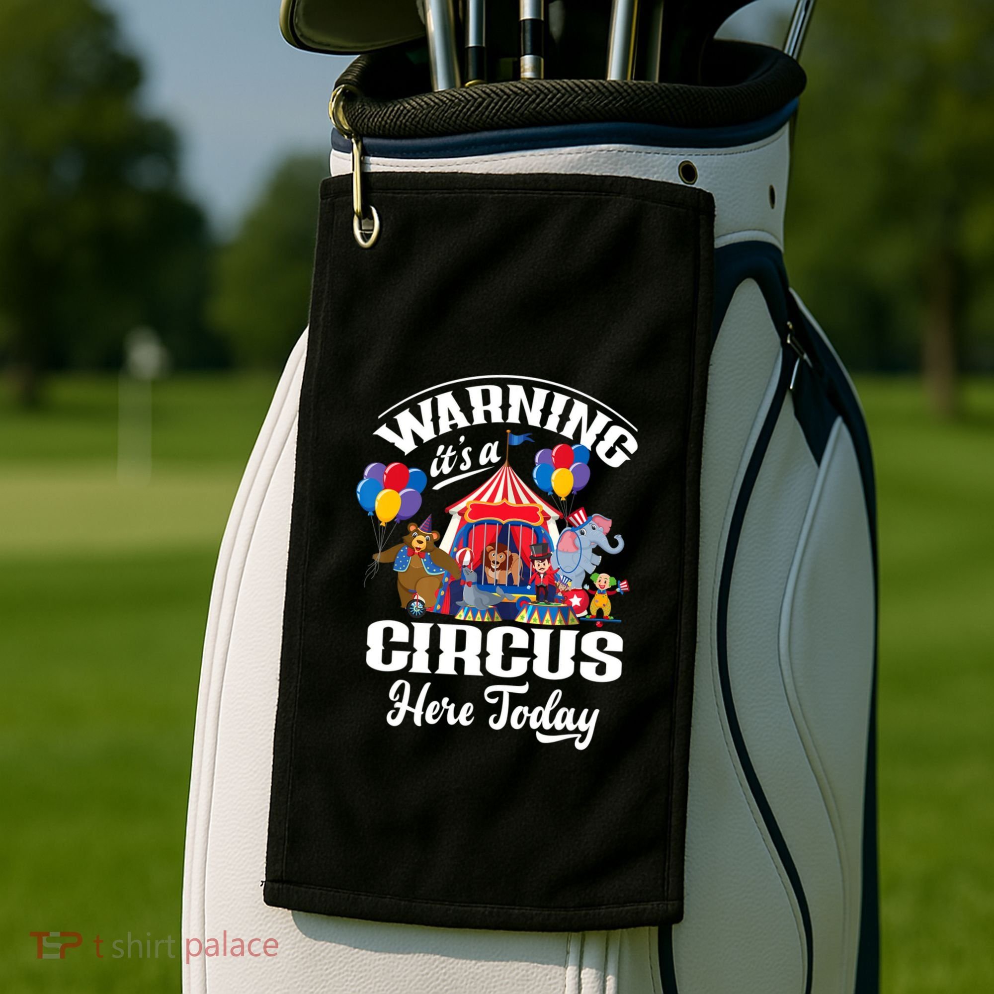 Warning It'S A Circus Here Today Carnival Birthday Party Golf Towel