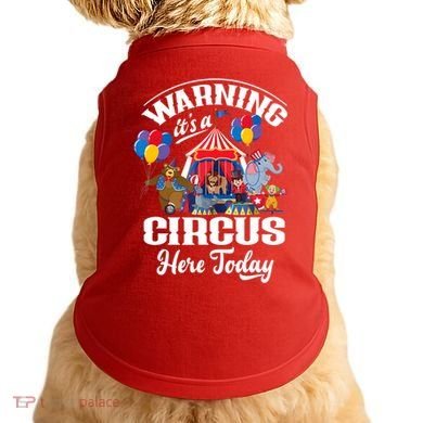 Warning It'S A Circus Here Today Carnival Birthday Party Doggie Tank