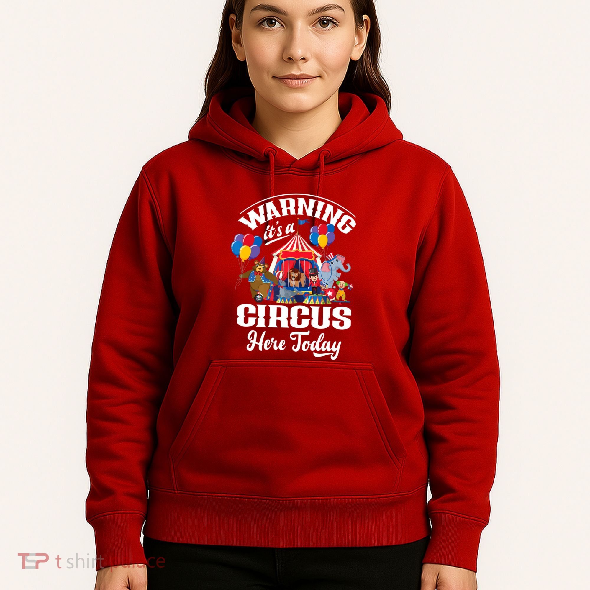 Warning It'S A Circus Here Today Carnival Birthday Party Hoodie