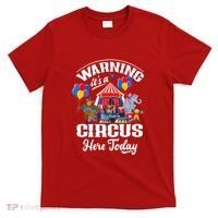 Warning It'S A Circus Here Today Carnival Birthday Party T-Shirt thumb 0
