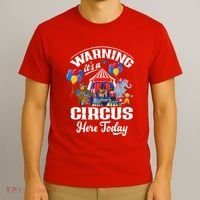 Warning It'S A Circus Here Today Carnival Birthday Party T-Shirt thumb 3