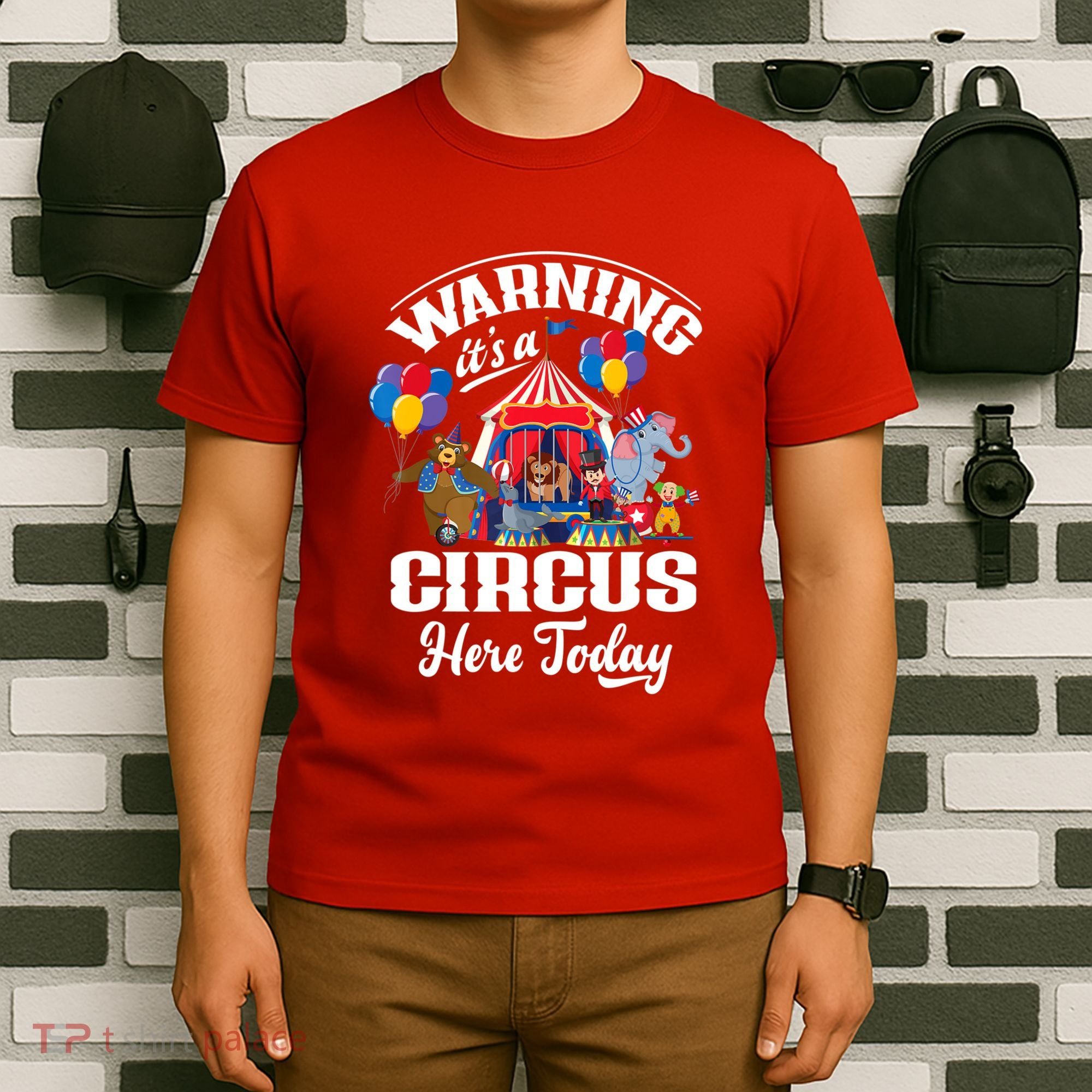 Warning It'S A Circus Here Today Carnival Birthday Party T-Shirt
