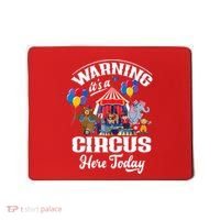 Warning It'S A Circus Here Today Carnival Birthday Party Mousepad thumb 0