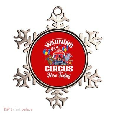 Warning It'S A Circus Here Today Carnival Birthday Party Ornament