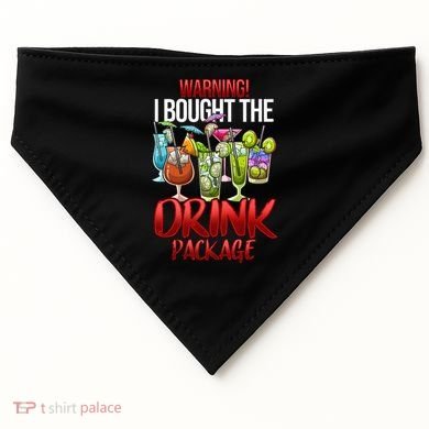 Warning I Bought The Drink Package Funny Cruise USA-Made Doggie Bandana