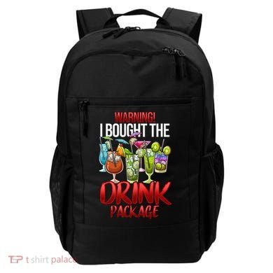 Warning I Bought The Drink Package Funny Cruise Backpack