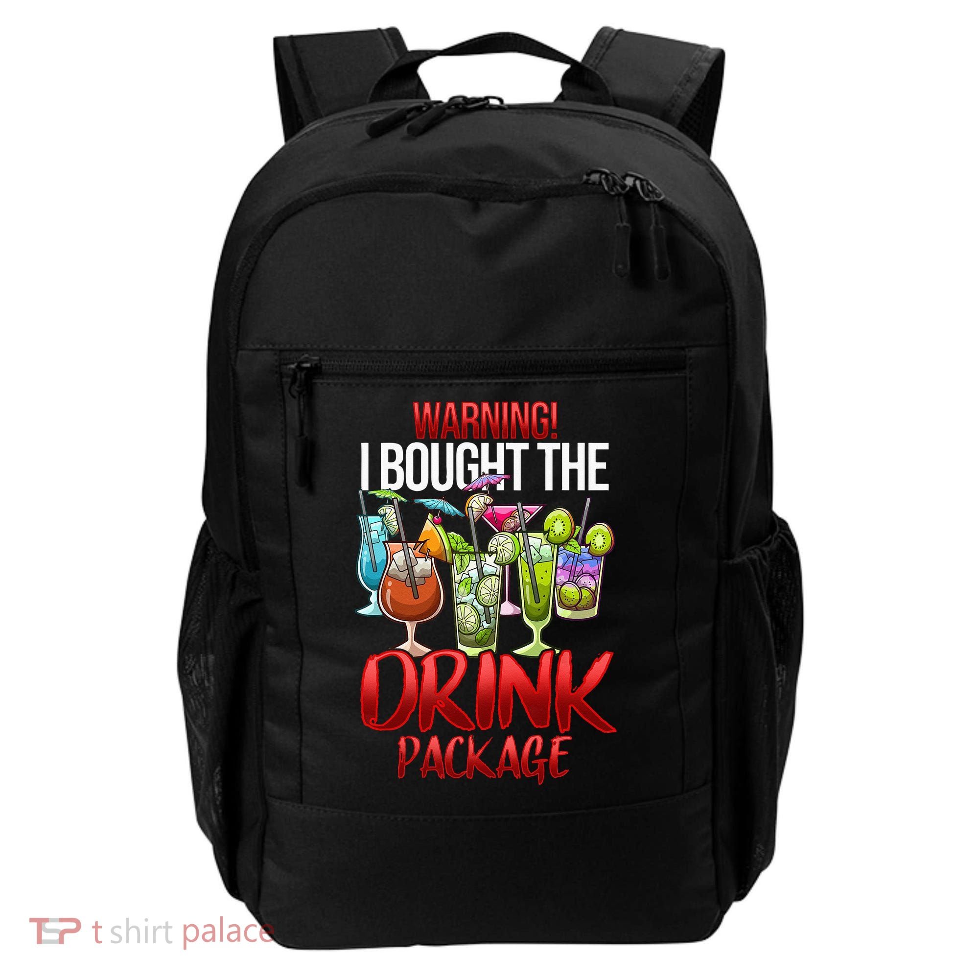 Warning I Bought The Drink Package Funny Cruise Backpack