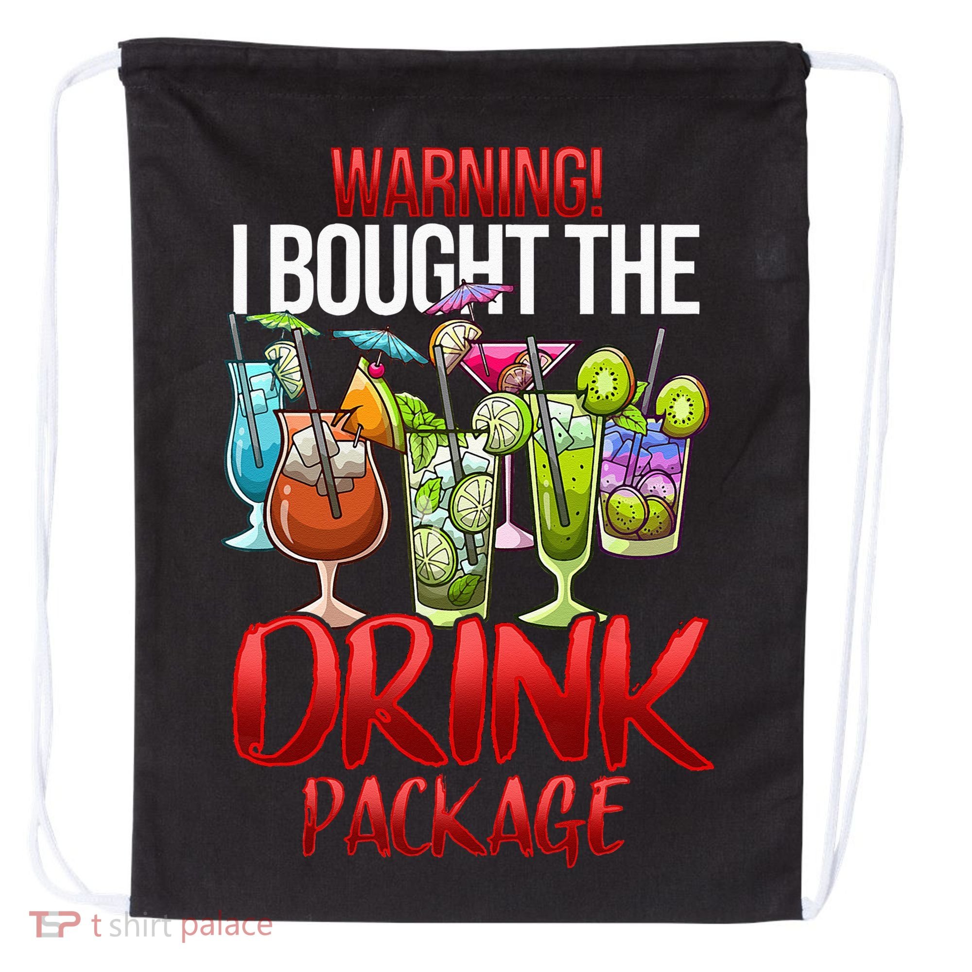 Warning I Bought The Drink Package Funny Cruise Drawstring Bag