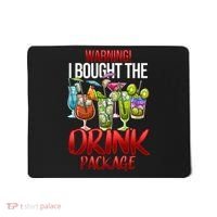 Warning I Bought The Drink Package Funny Cruise Mousepad thumb 0