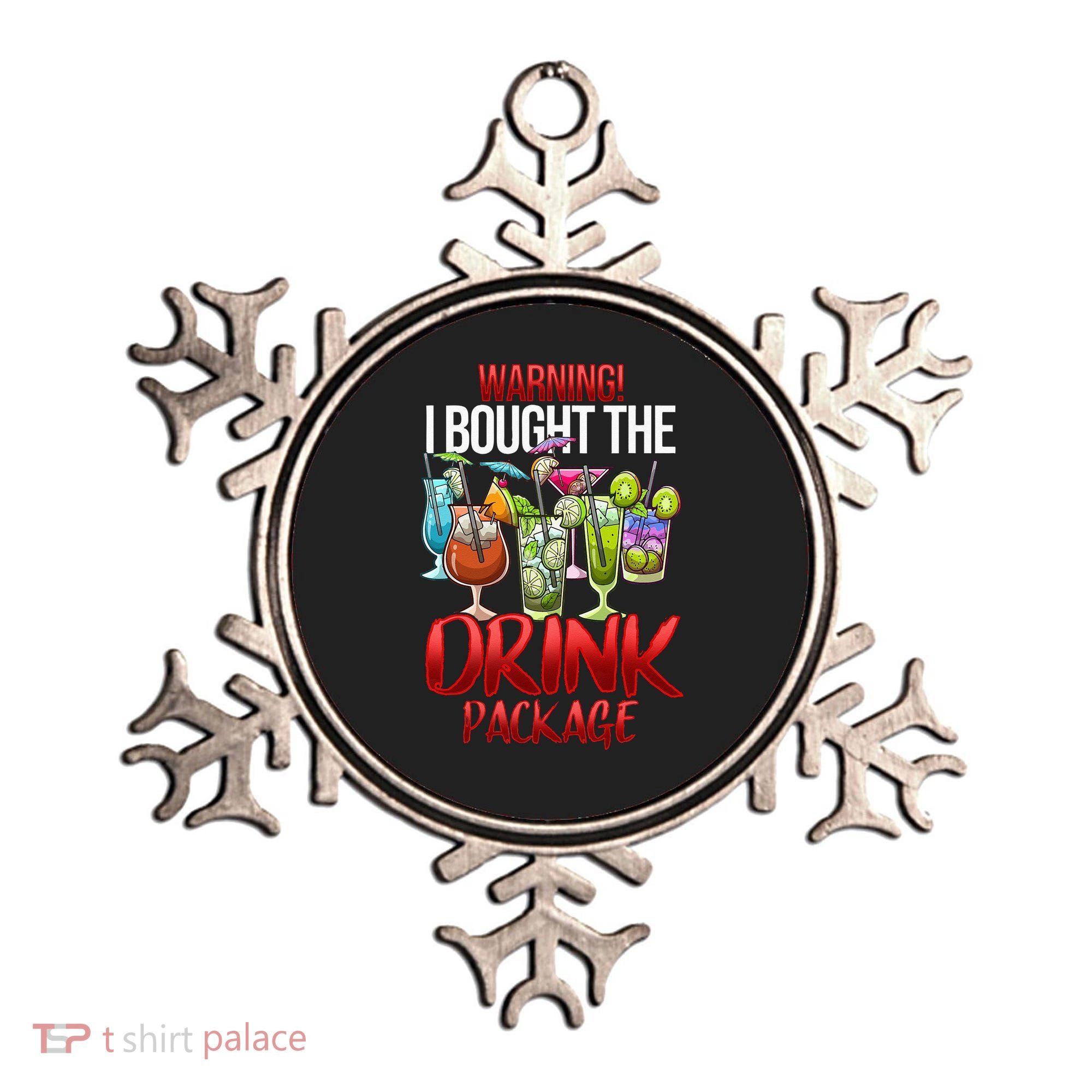 Warning I Bought The Drink Package Funny Cruise Ornament