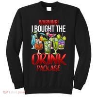 Warning I Bought The Drink Package Funny Cruise Tall Sweatshirt thumb 0