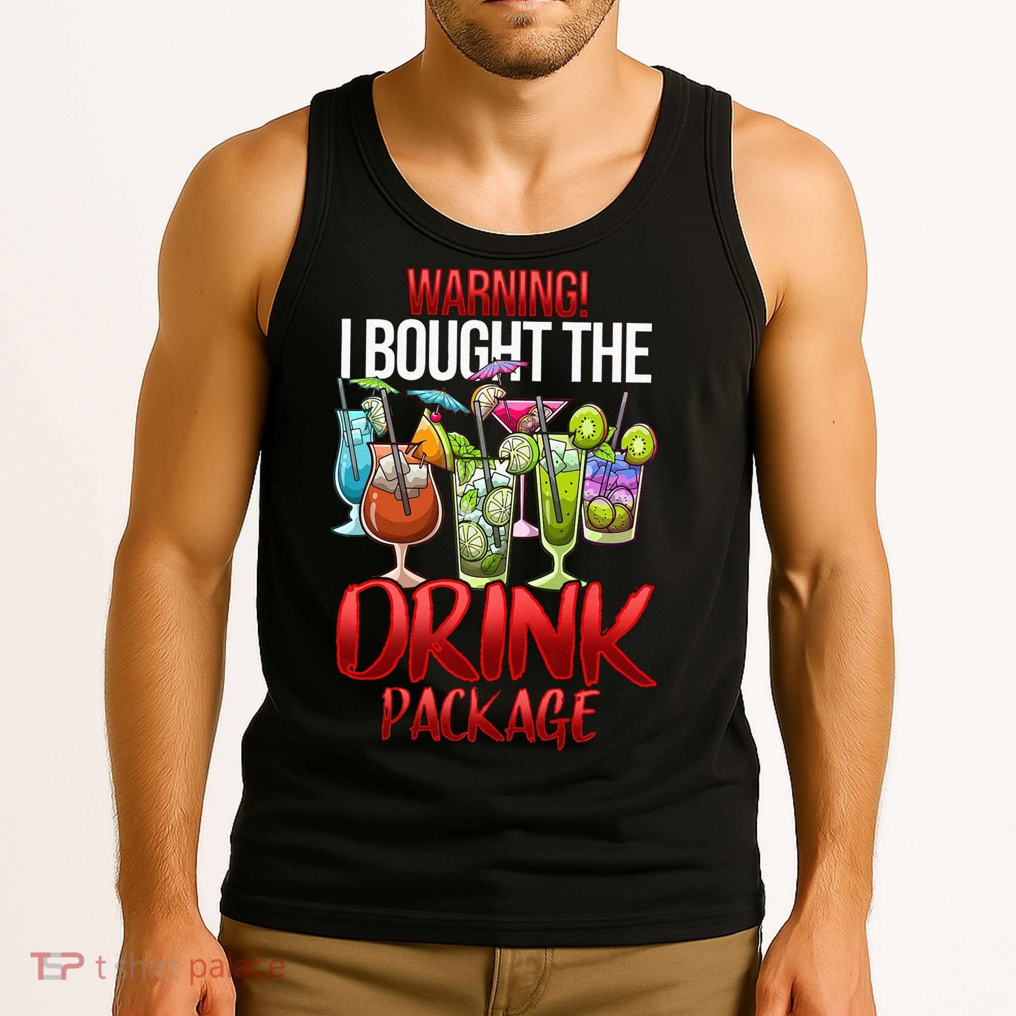 Warning I Bought The Drink Package Funny Cruise Tank Top