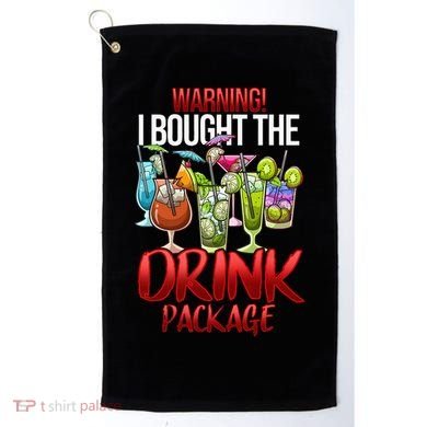 Warning I Bought The Drink Package Funny Cruise Golf Towel