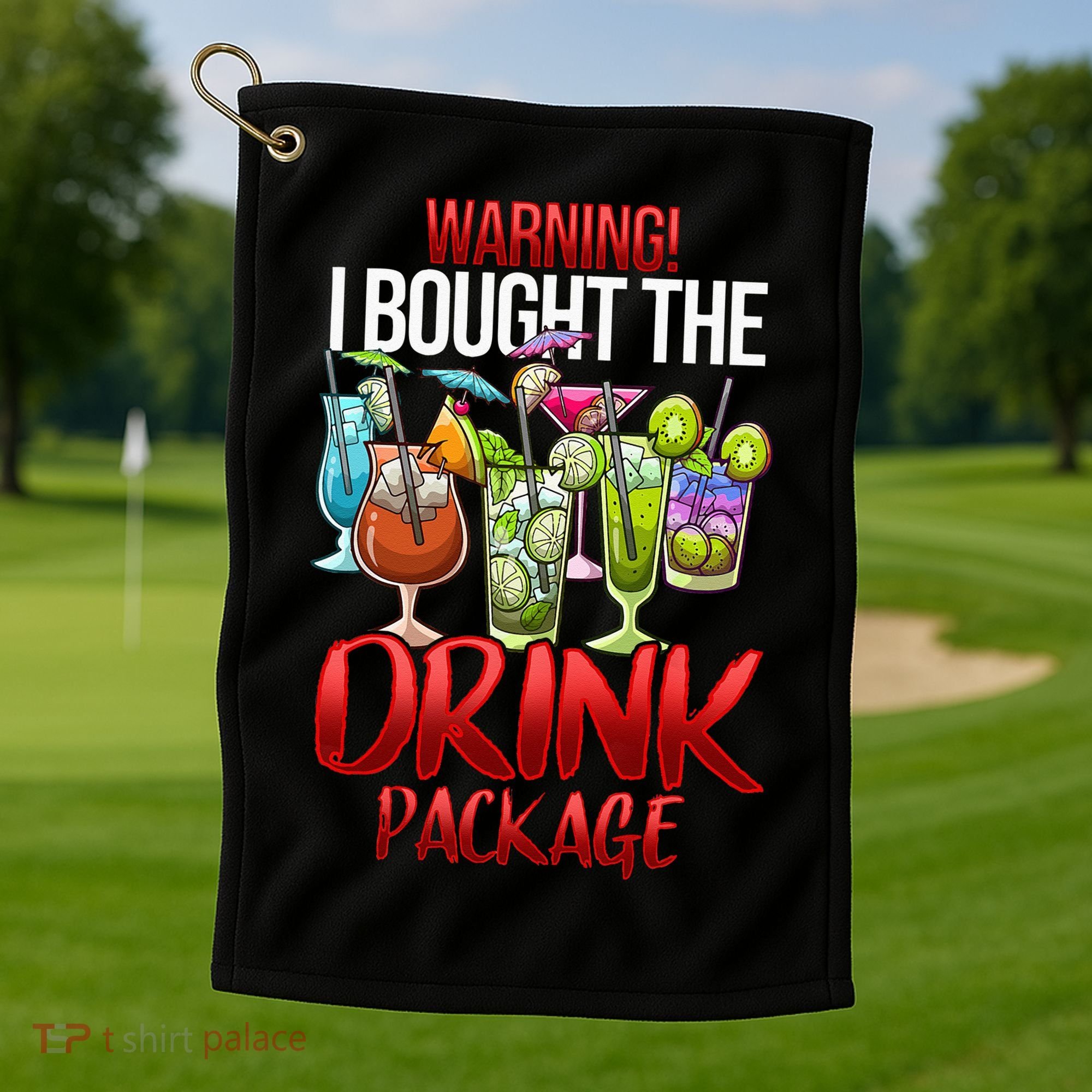 Warning I Bought The Drink Package Funny Cruise Golf Towel