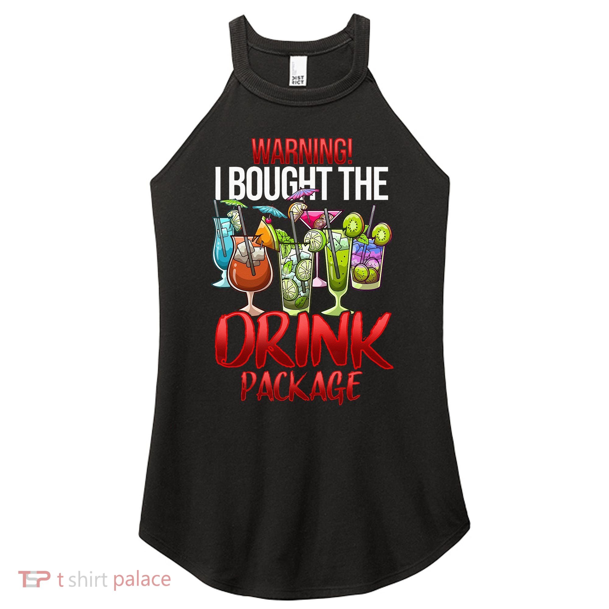 Warning I Bought The Drink Package Funny Cruise Women's Perfect Tri Rocker Tank