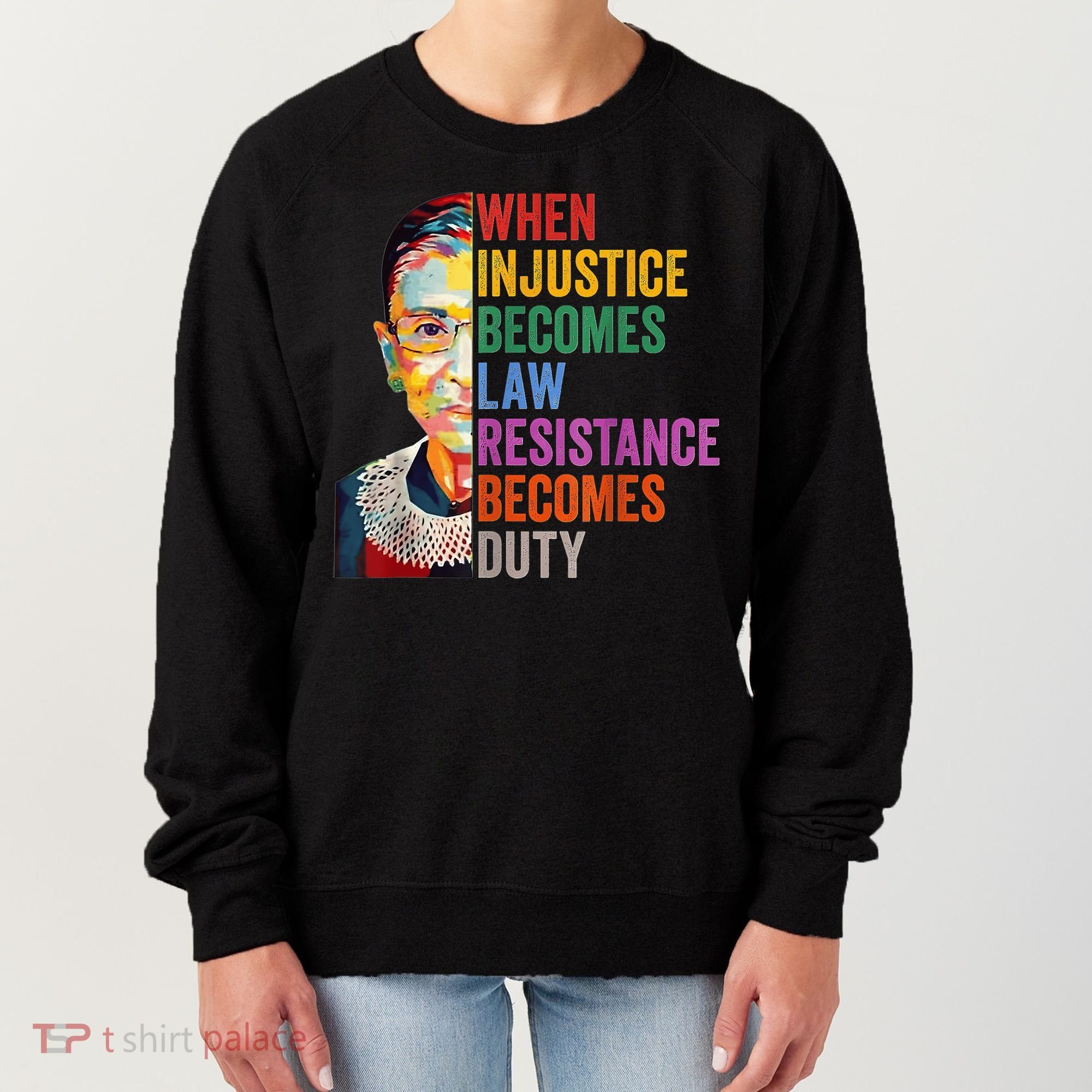 When Injustice Becomes Law Resistance Becomes Duty Women's Sweatshirt