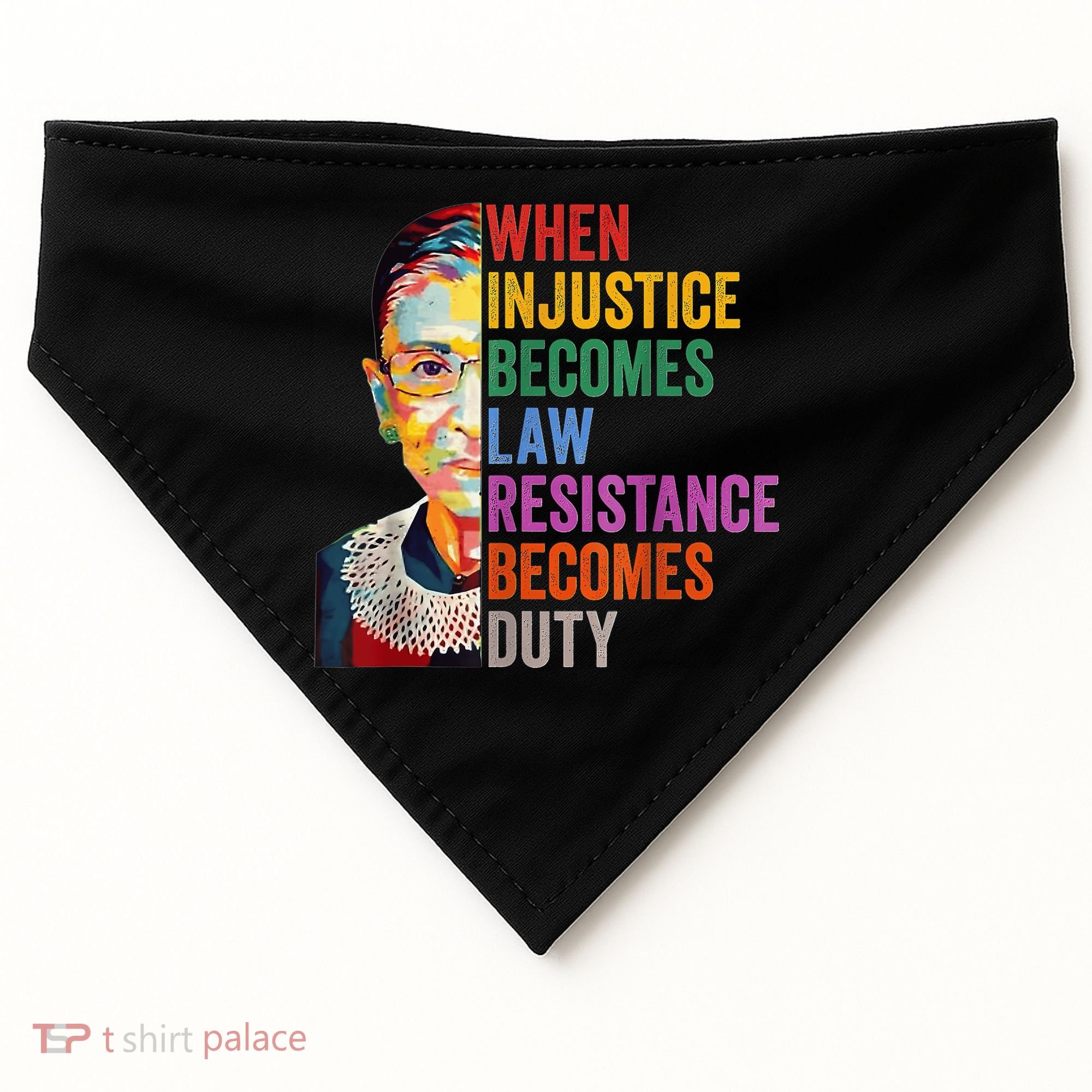 When Injustice Becomes Law Resistance Becomes Duty USA-Made Doggie Bandana