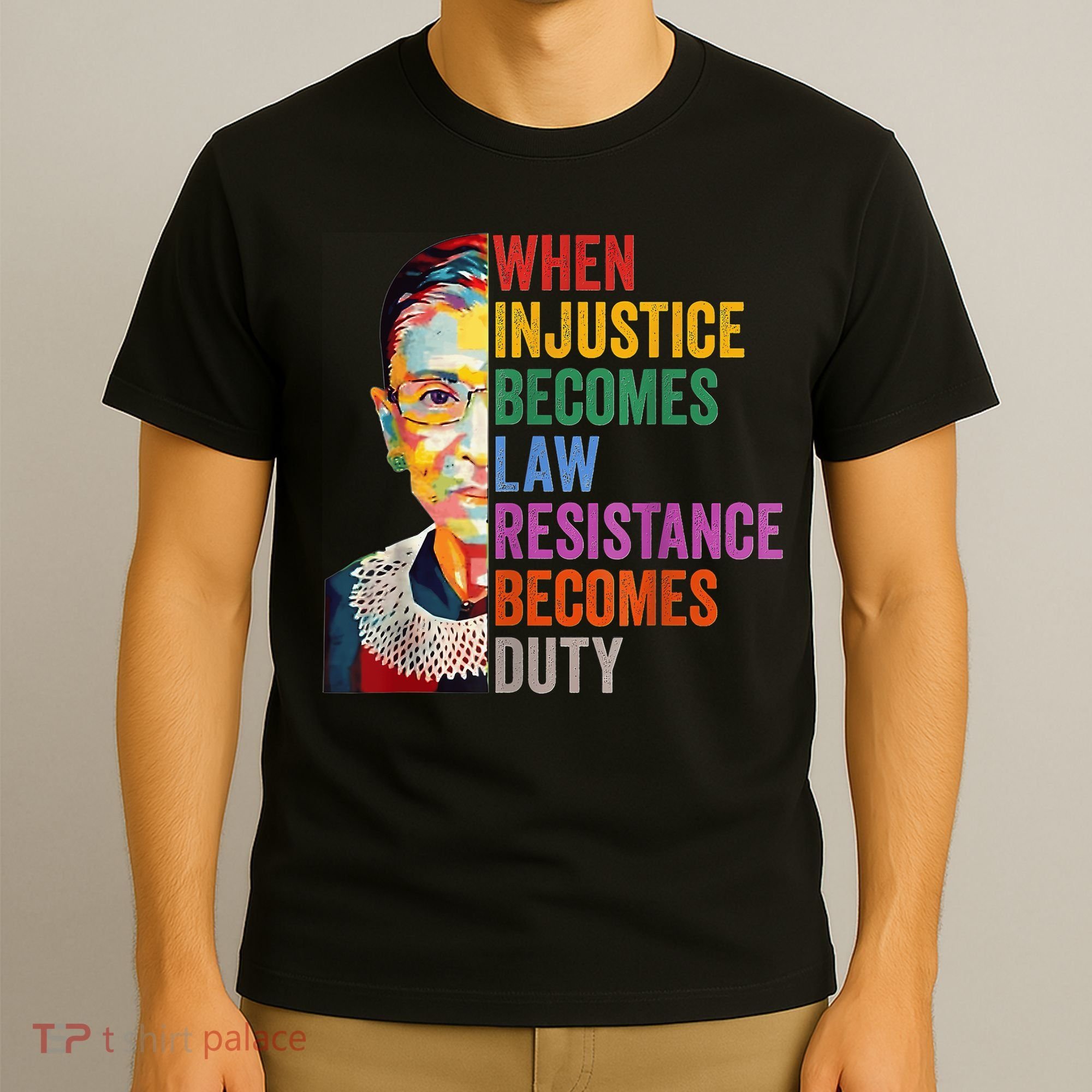 When Injustice Becomes Law Resistance Becomes Duty T-Shirt