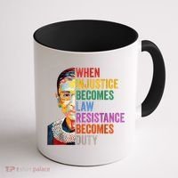 When Injustice Becomes Law Resistance Becomes Duty Coffee Mug thumb 1