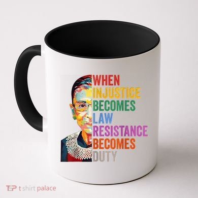When Injustice Becomes Law Resistance Becomes Duty Coffee Mug