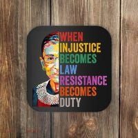 When Injustice Becomes Law Resistance Becomes Duty Coaster thumb 0