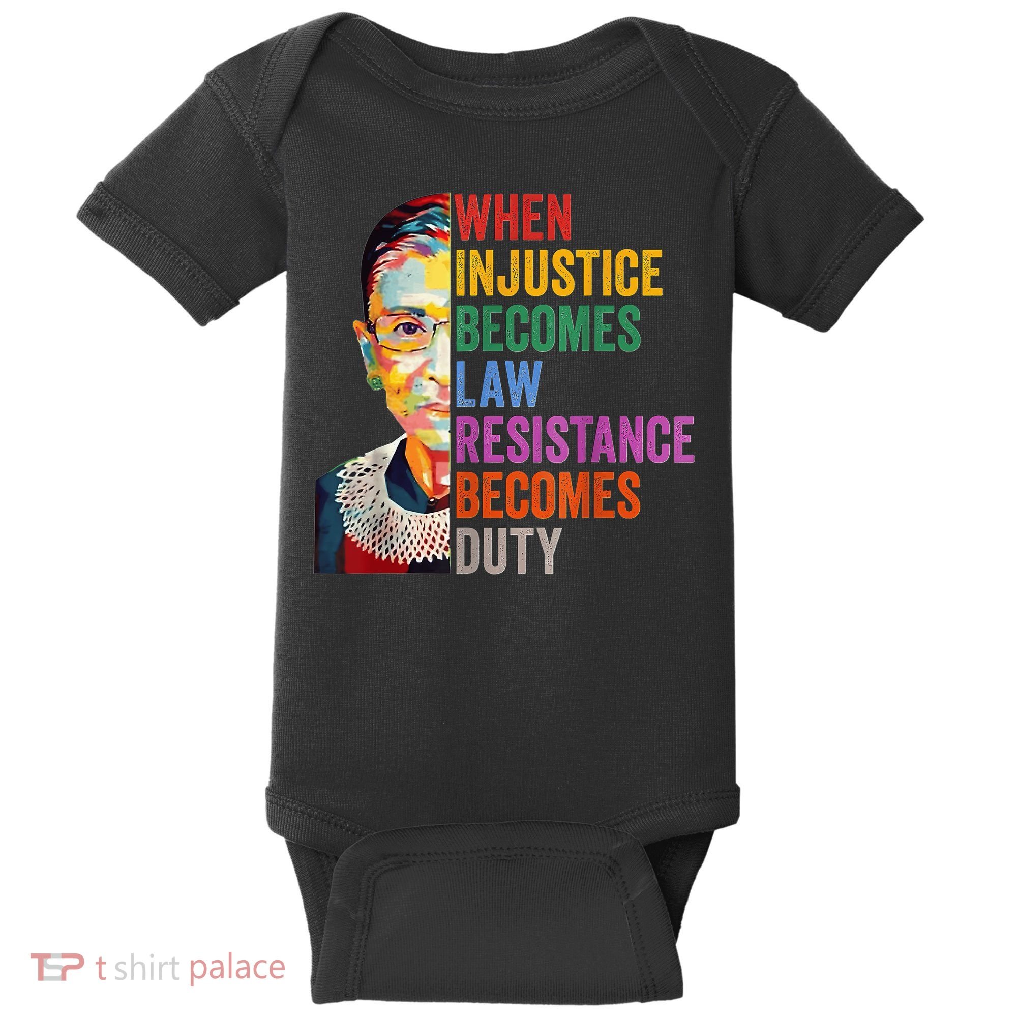 When Injustice Becomes Law Resistance Becomes Duty Baby Bodysuit