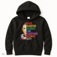 When Injustice Becomes Law Resistance Becomes Duty Kids Hoodie thumb 0
