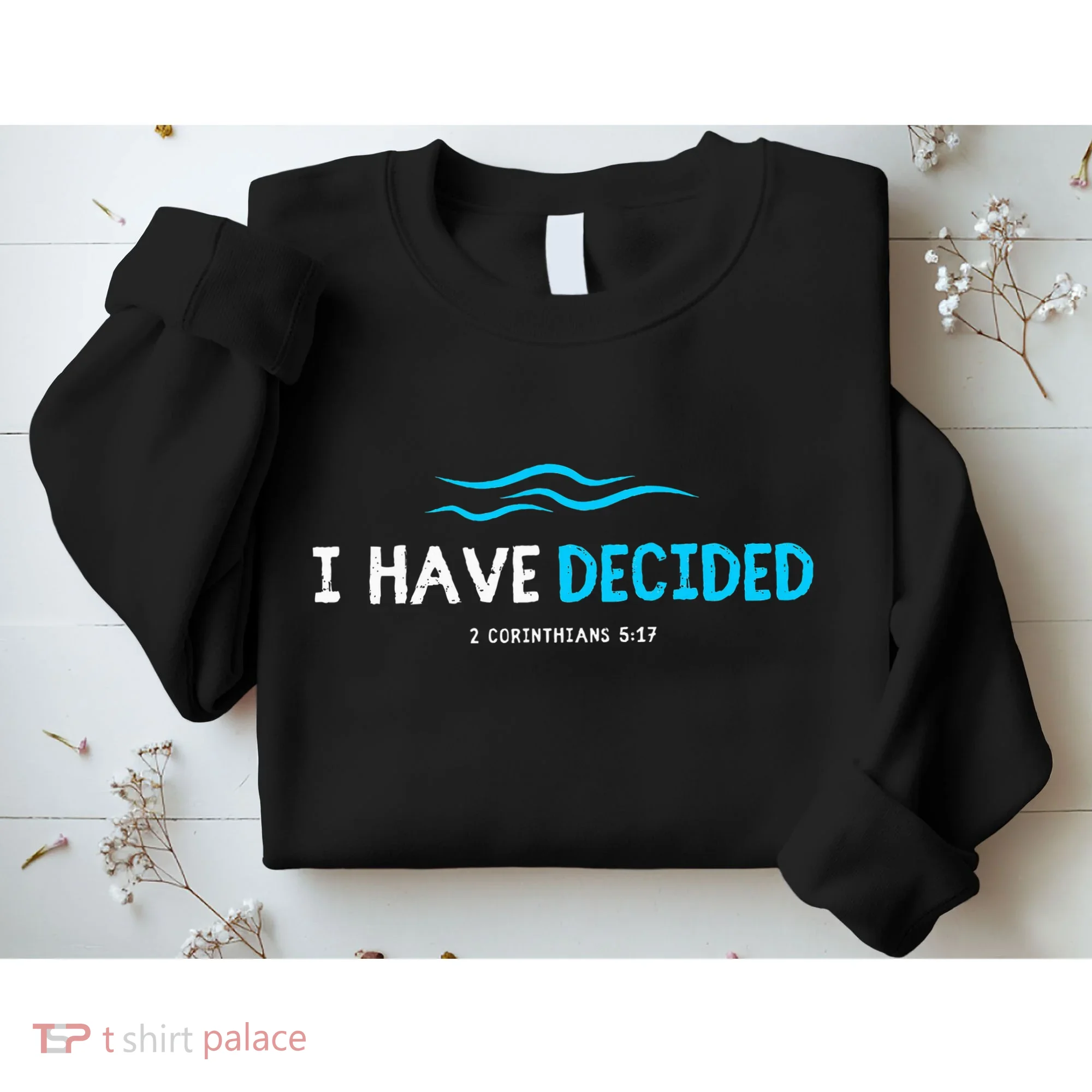 Water Immersion Baptism Baptized Sweatshirt