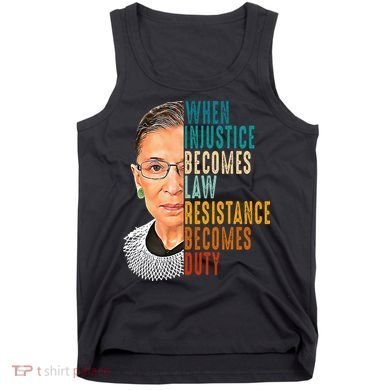 When Injustice Becomes Law Resistance Becomes Duty Tank Top