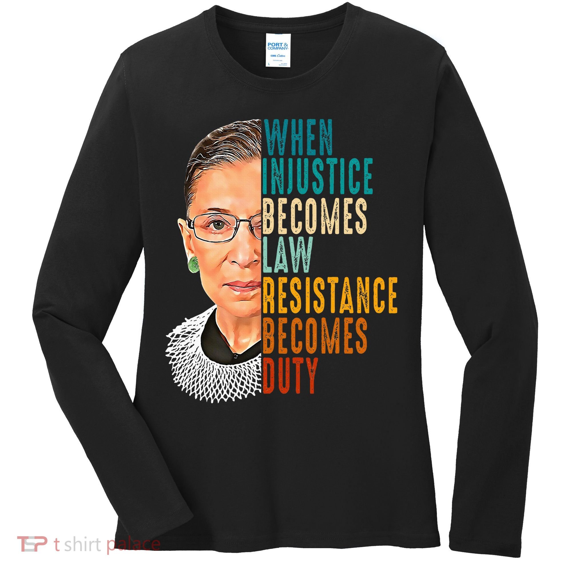 When Injustice Becomes Law Resistance Becomes Duty Women's Long Sleeve Shirt
