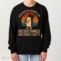 When Injustice Becomes Law Resistance Becomes Duty Penguin Women's Sweatshirt thumb 0