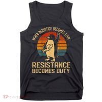 When Injustice Becomes Law Resistance Becomes Duty Penguin Tank Top thumb 0