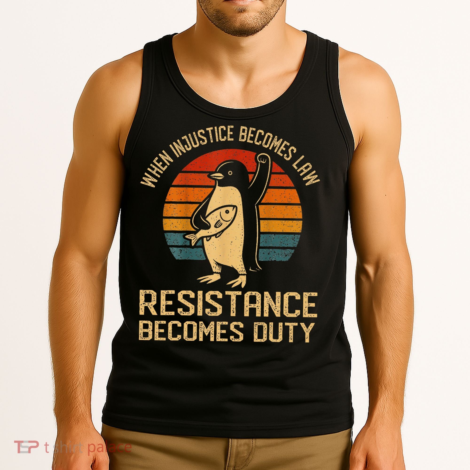 When Injustice Becomes Law Resistance Becomes Duty Penguin Tank Top