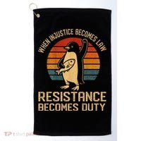 When Injustice Becomes Law Resistance Becomes Duty Penguin Golf Towel thumb 0
