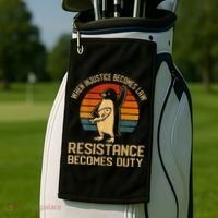 When Injustice Becomes Law Resistance Becomes Duty Penguin Golf Towel thumb 2