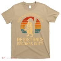 When Injustice Becomes Law Resistance Becomes Duty Penguin T-Shirt thumb 0