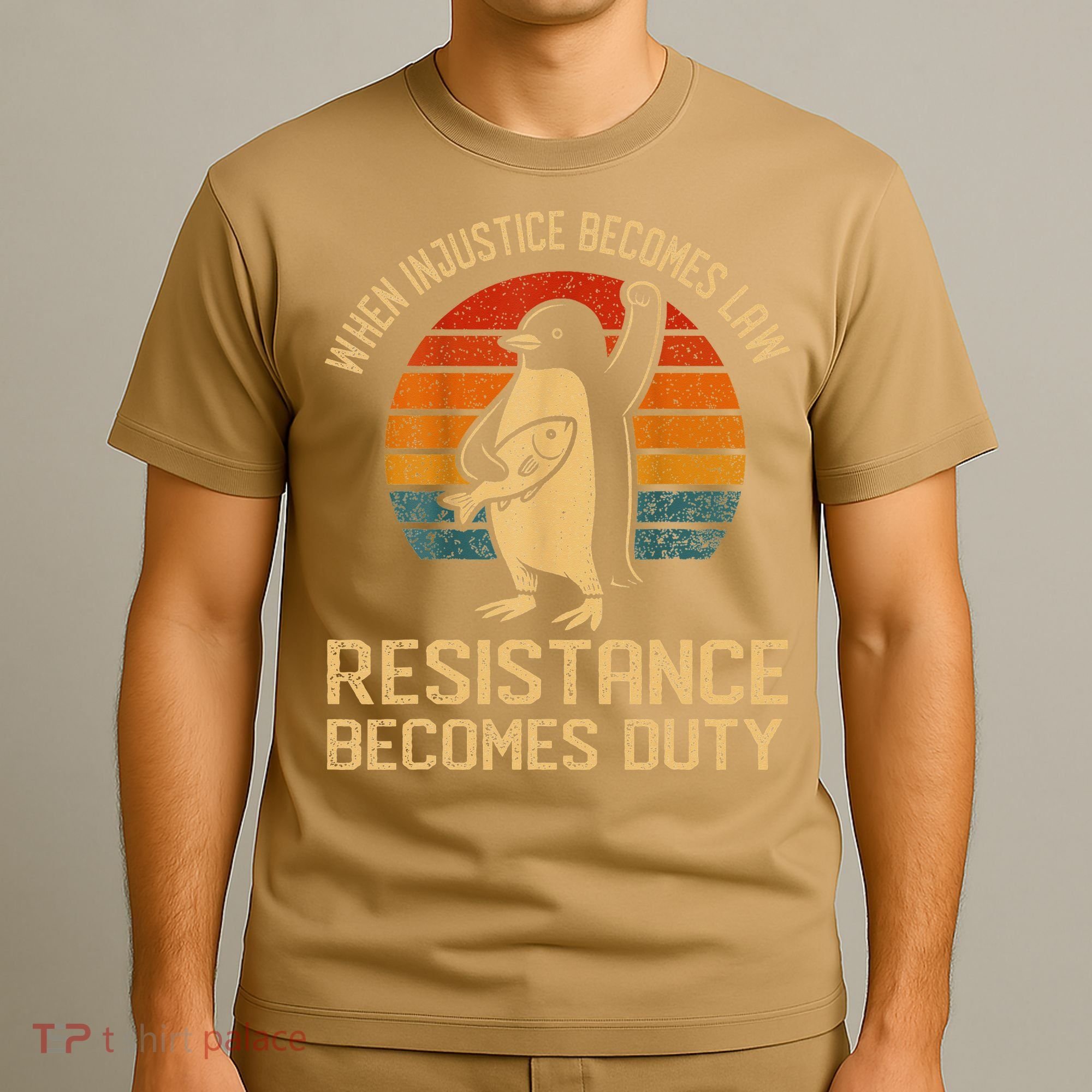 When Injustice Becomes Law Resistance Becomes Duty Penguin T-Shirt