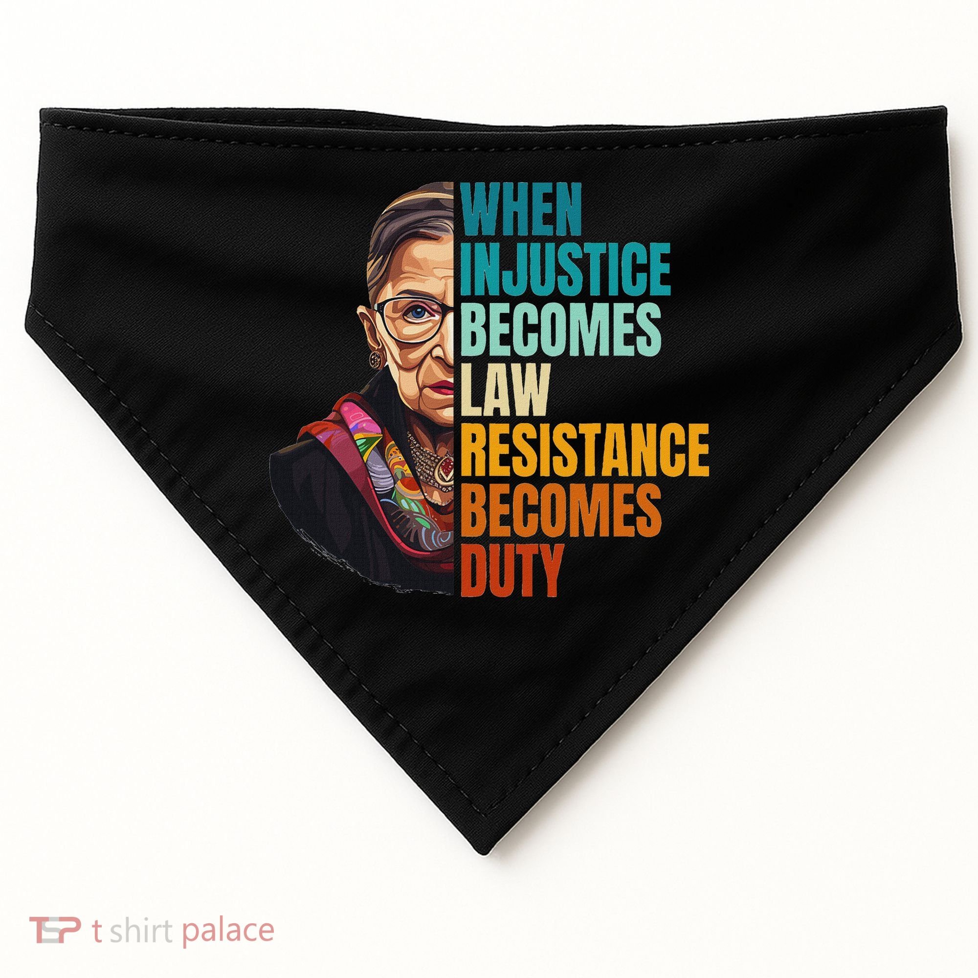 When Injustice Becomes Law Resistance Becomes Duty Rbg Quote USA-Made Doggie Bandana