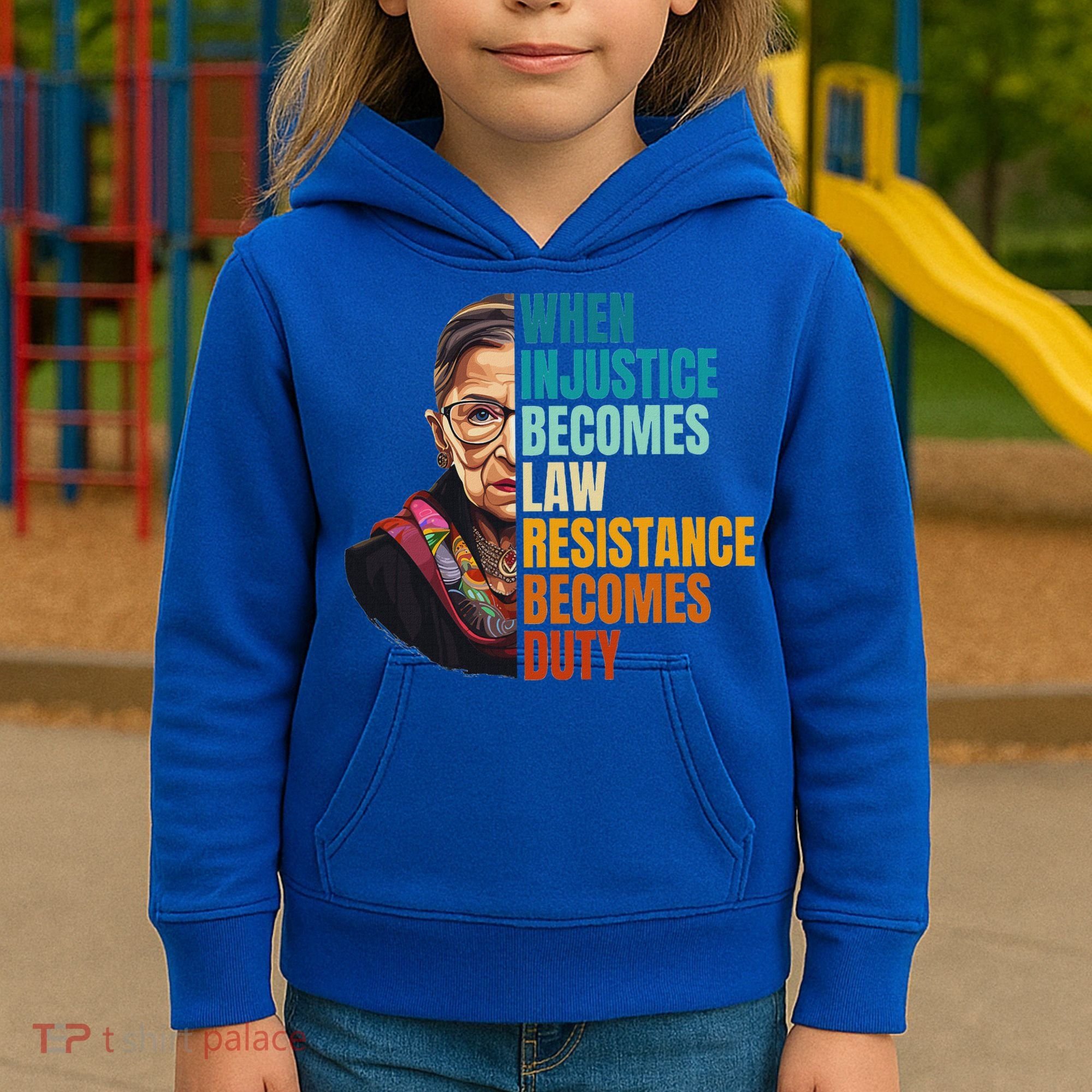 When Injustice Becomes Law Resistance Becomes Duty Rbg Quote Kids Hoodie